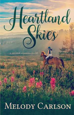 Heartland Skies de Melody Carlson