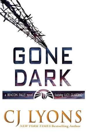 Gone Dark de Cj Lyons