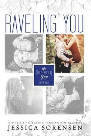 Raveling You de Jessica Sorensen