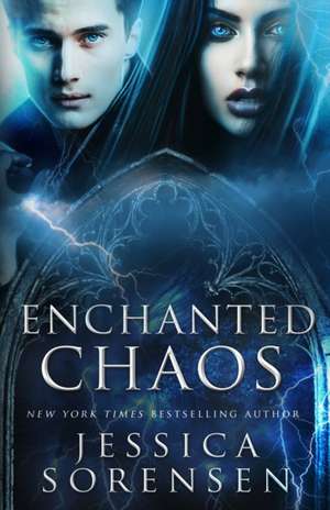 Enchanted Chaos de Jessica Sorensen