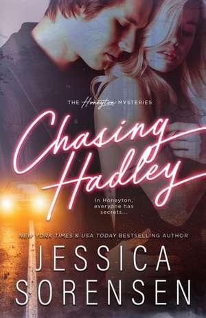 Chasing Hadley de Jessica Sorensen