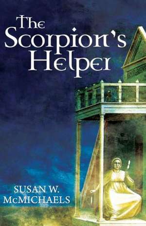 The Scorpion's Helper: Book I of the Legends of Soluna