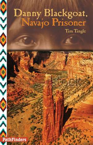 Danny Blackgoat, Navajo Prisoner de Tim Tingle