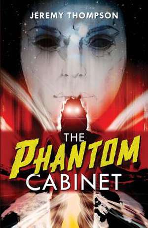 The Phantom Cabinet de Jeremy Thompson