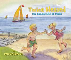 Twice Blessed: The Special Life of Twins de Patrice Cheviot