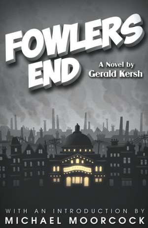 Fowlers End de Gerald Kersh