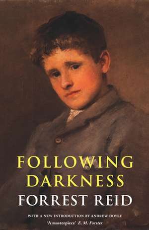 Following Darkness de Forrest Reid