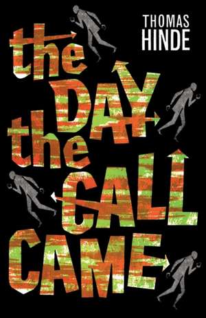 The Day the Call Came de Thomas Hinde