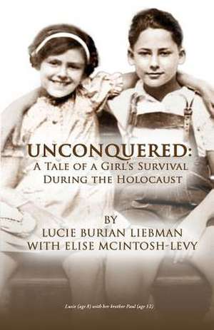 Unconquered de Lucie Burian Liebman