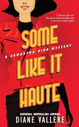 Some Like It Haute de Diane Vallere