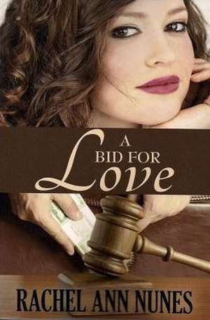 Bid for Love de Rachel Ann Nunes