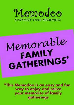 Memodoo Memorable Family Gatherings de Memodoo