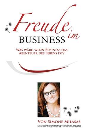 Freude Im Business de Simone Milasas