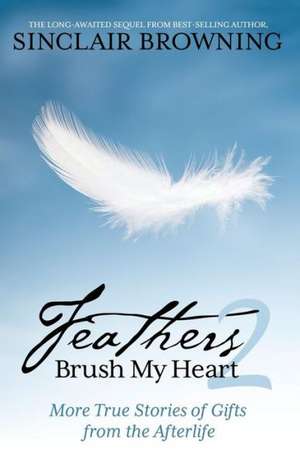 Feathers Brush My Heart 2 de Sinclair Browning