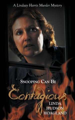 Snooping Can Be Contagious de Linda Hudson Hoagland