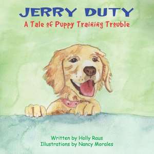 Jerry Duty de Holly Raus