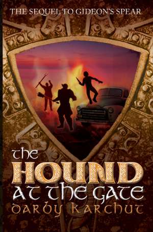 The Hound at the Gate de Darby Karchut