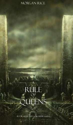 A Rule of Queens (Book #13 in the Sorcerer's Ring) de Morgan Rice