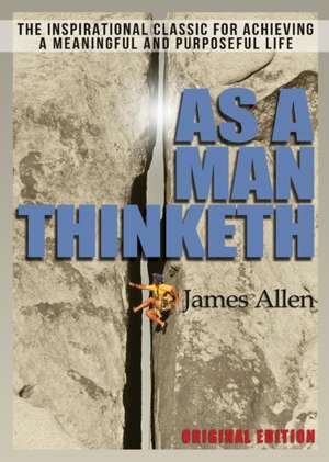 As a Man Thinketh: The Environmentalists' Drive for Global Power de James Allen