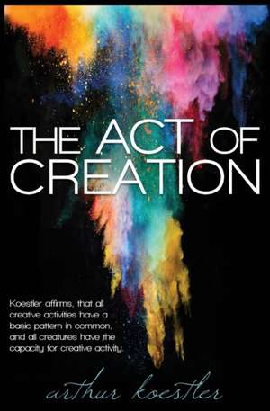 The Act of Creation de Arthur Koestler