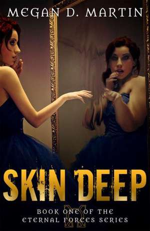 Skin Deep de Megan D. Martin