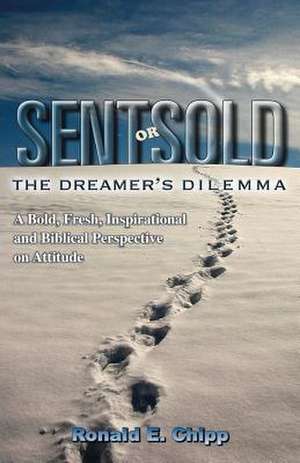 Sent or Sold de Chipp, Ronald E.