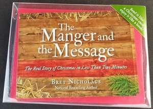 The Manger and the Message Box Set: The Real Story of Christmas in Less Than Two Minutes de Bret Nicholaus