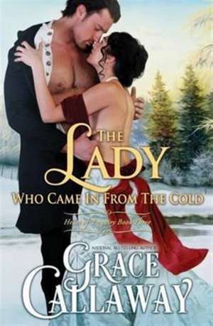 The Lady Who Came in from the Cold de Grace Callaway