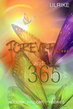 Forever and 365 Days de Ulrike