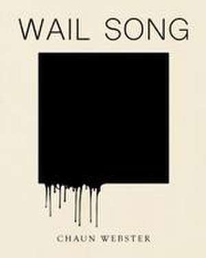 Wail Song de Chaun Webster