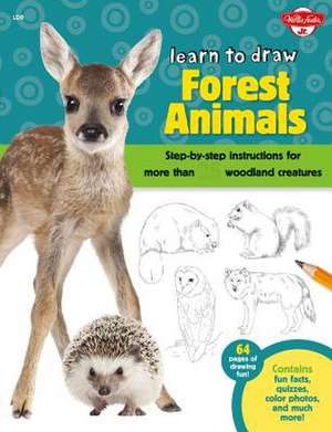 Learn to Draw Forest Animals: Step-By-Step Instructions for More Than 25 Woodland Creatures de Walter Foster Creative Team