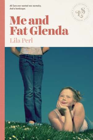 Me and Fat Glenda de Lila Perl