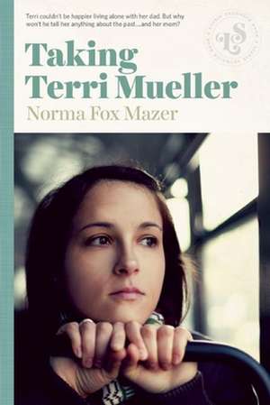 Taking Terri Mueller de Norma Fox Mazer