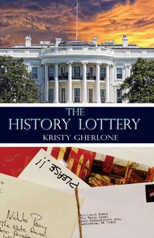 The History Lottery de Kristy Gherlone