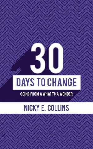 30 Days to Change de Nicky E. Collins