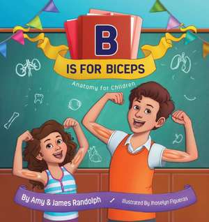 B is for Biceps de Amy Randolph