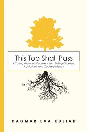 This Too Shall Pass de Dagmar Eva Kusiak