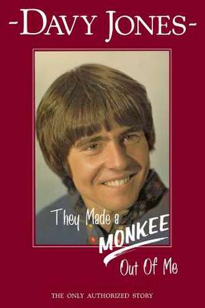 They Made a Monkee Out of Me de Davy Jones