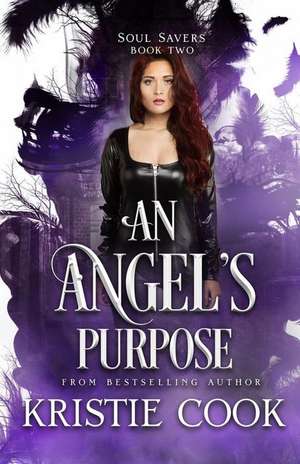 An Angel's Purpose de Kristie Cook