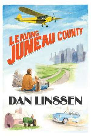 Leaving Juneau County de Dan Linssen