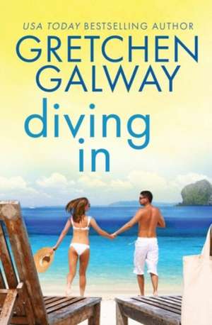 Diving In de Gretchen Galway