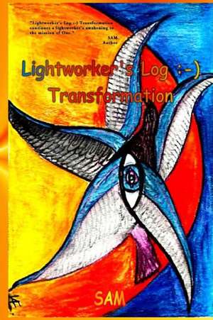 Lightworker's Log: Transformation de Sa M