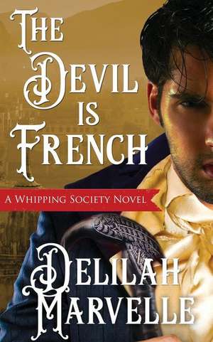 The Devil is French de Delilah Marvelle