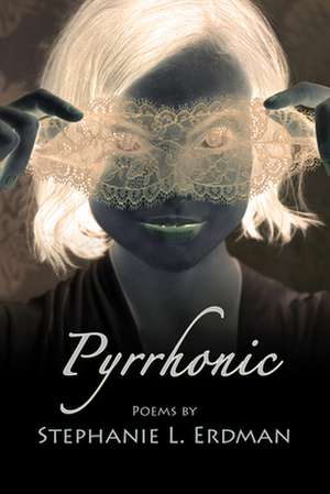 Pyrrhonic de Stephanie Erdman