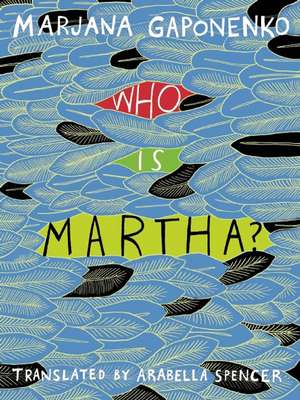 Who is Martha? de Marjana Gaponenko