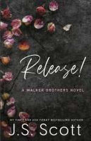 Release! de J. S. Scott