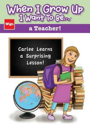 When I Grow Up I Want to Be...a Teacher! de Wigu Publishing