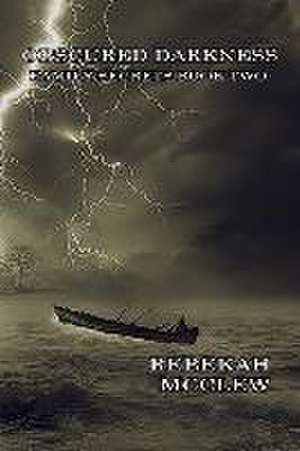 Obscured Darkness de Rebekah McClew