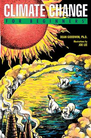 Climate Change for Beginners de Dean Goodwin Phd