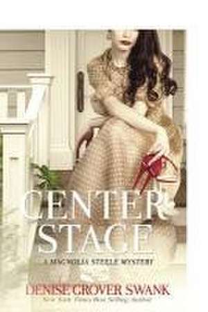 Center Stage de Denise Grover Swank